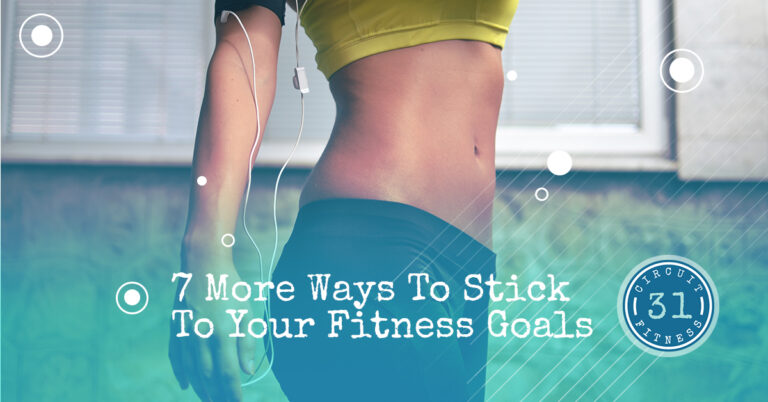 Top Ways to Stick to Your Fitness Goals – Part Two