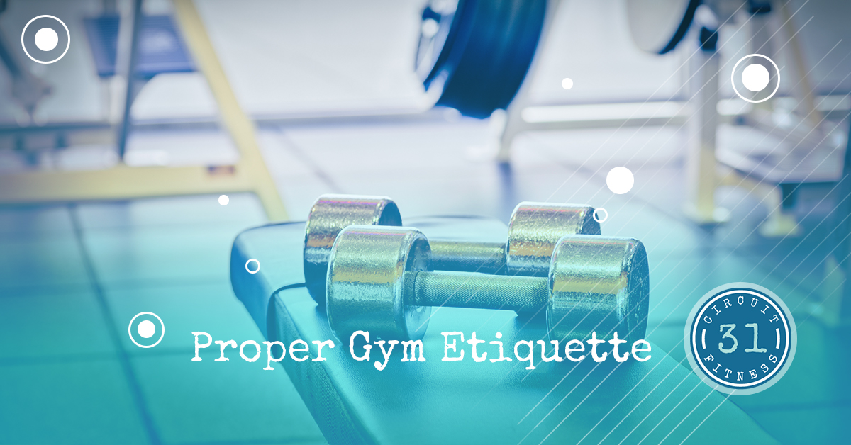 Proper Gym Etiquette